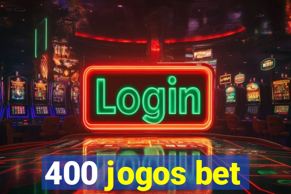 400 jogos bet